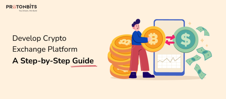 Develop Crypto Exchange Platform: A Step-by-Step Guide