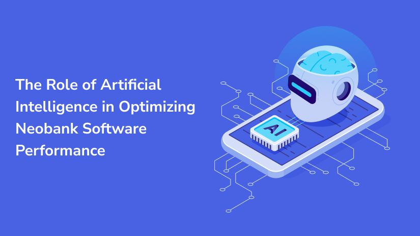 Artificial Intelligence in Optimizing Neobank Software Performance