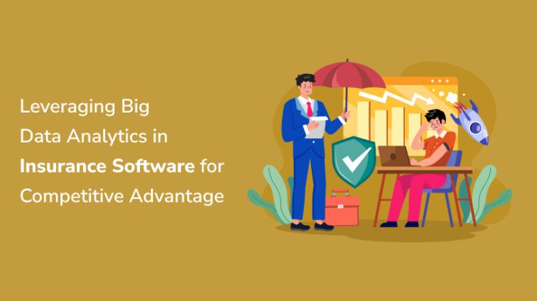 Big Data Analytics in Insurance Software: Gain Competitive Edge