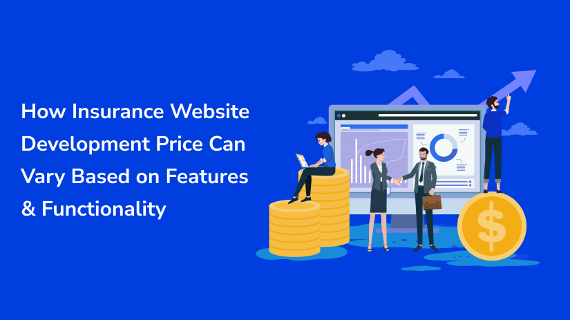 How Insurance Website Development Price Can Vary Based on Features & Functionality