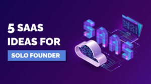 5 SaaS Ideas