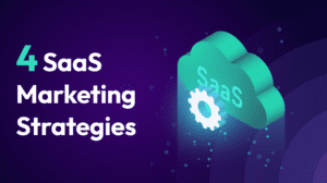 SaaS Marketing Strategies