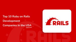 Ruby on Rails Development Companies