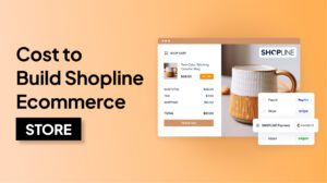 cost to build Shopline ecommerce store