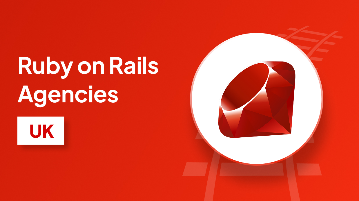 Ruby on Rails Agencies in UK