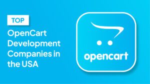 Top OpenCart Development Companies in the USA