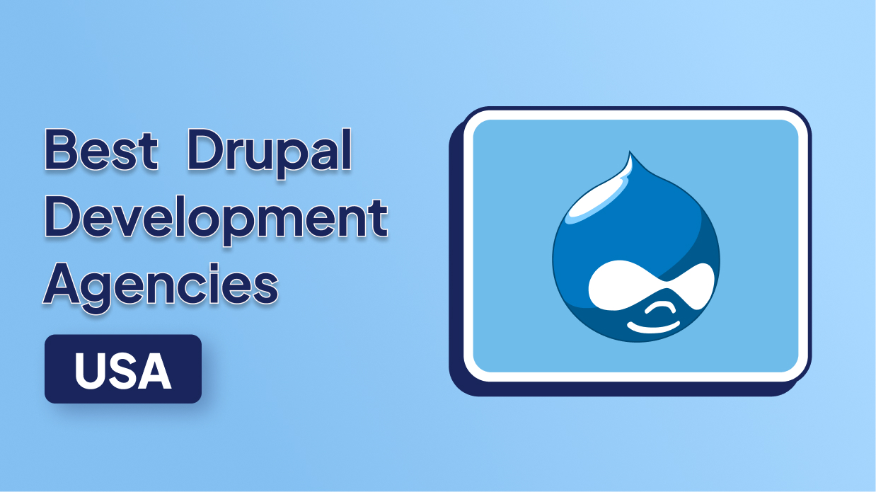 Best Drupal Development Agencies in USA for Enterprise Web Applications