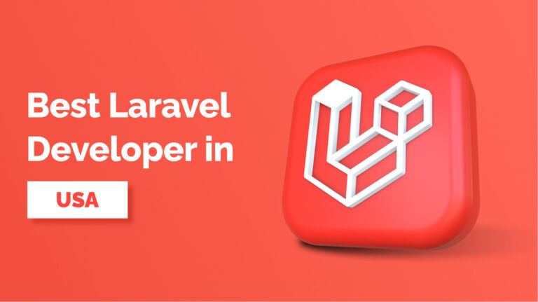 Best Laravel Developers in USA for High-Performance Web Applications