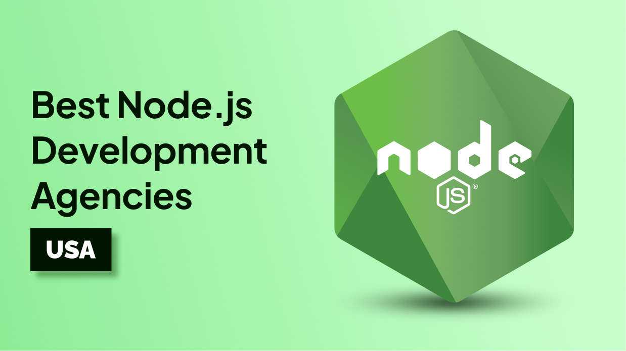 Best Node.js Development Agencies in USA Delivering High-Performance Apps