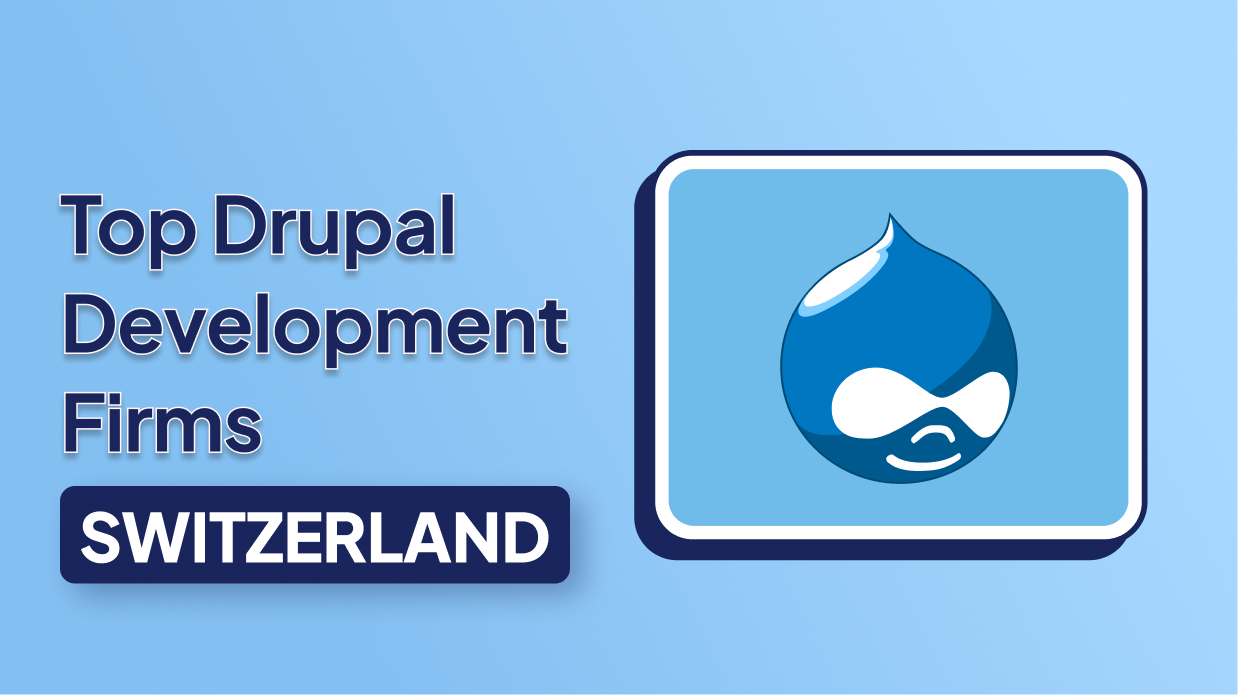 Top Drupal Development Firms in Switzerland for Large-Scale Projects