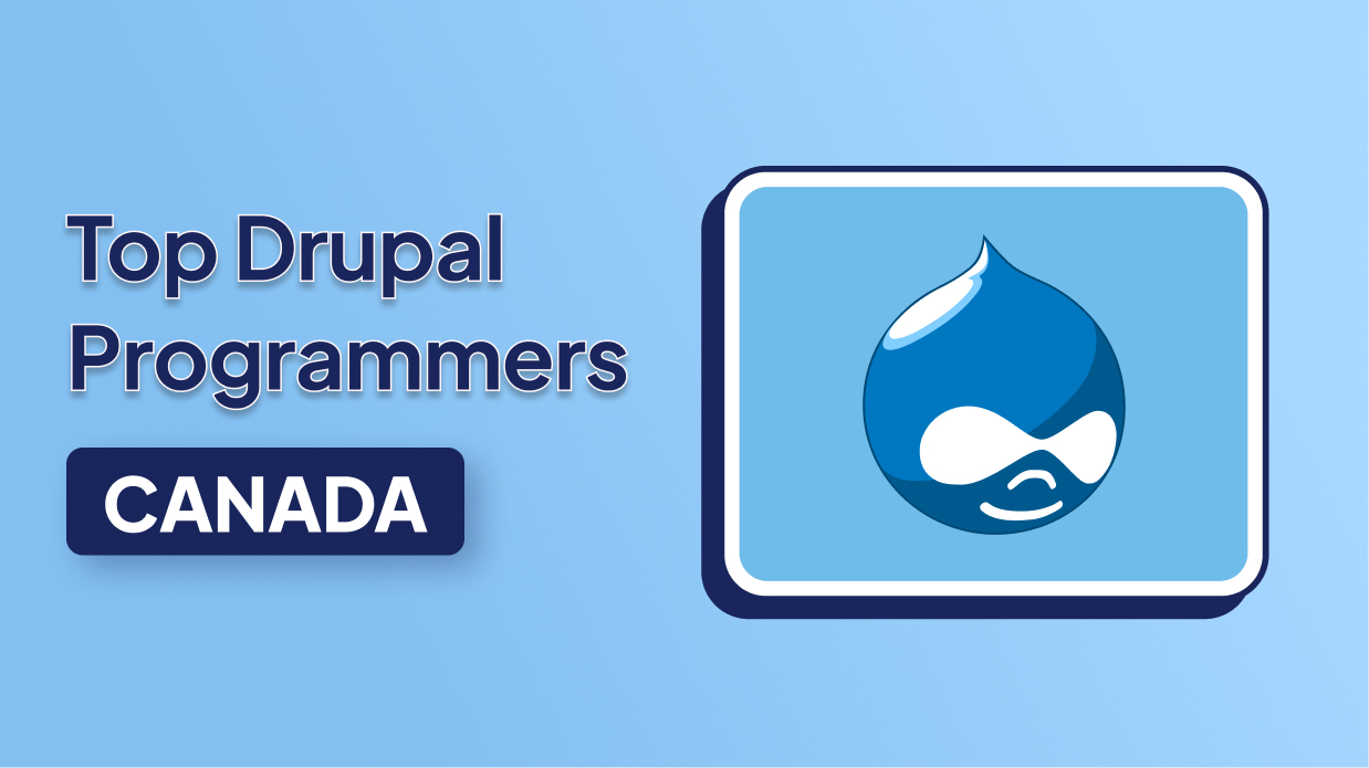 Top Drupal Programmers in Canada Delivering Professional & Reliable Web Development