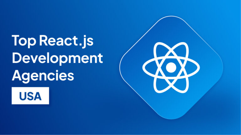 Top React.js Development Agencies in USA for Modern Web Applications