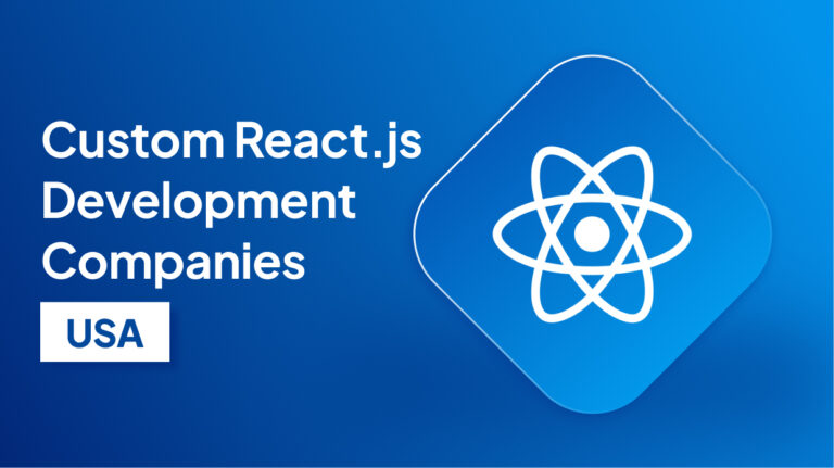 Custom React.js Development Companies USA